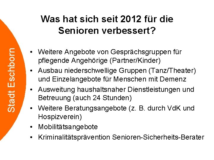 Stadt Eschborn Was hat sich seit 2012 für die Senioren verbessert? • Weitere Angebote