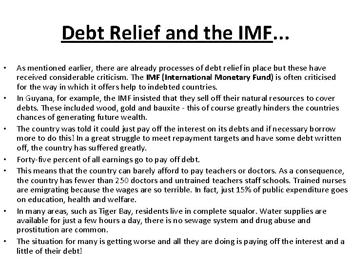 Debt Relief and the IMF. . . • • As mentioned earlier, there already