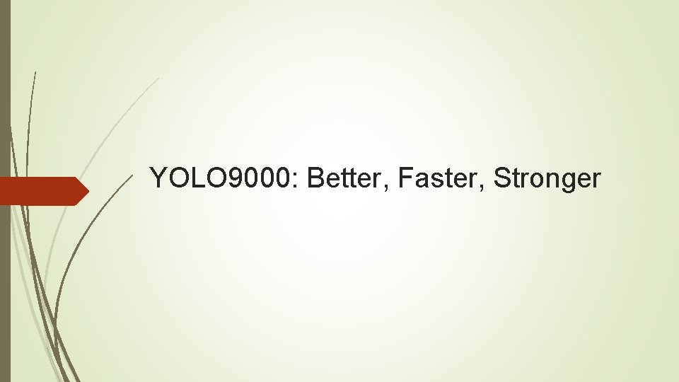 YOLO 9000: Better, Faster, Stronger 