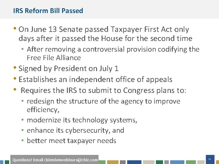 IRS Reform Bill Passed • On June 13 Senate passed Taxpayer First Act only