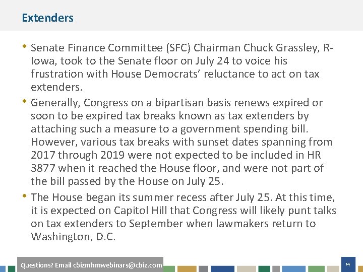 Extenders • Senate Finance Committee (SFC) Chairman Chuck Grassley, R- • • Iowa, took