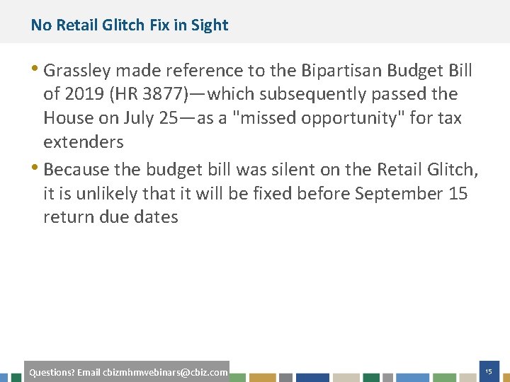 No Retail Glitch Fix in Sight • Grassley made reference to the Bipartisan Budget