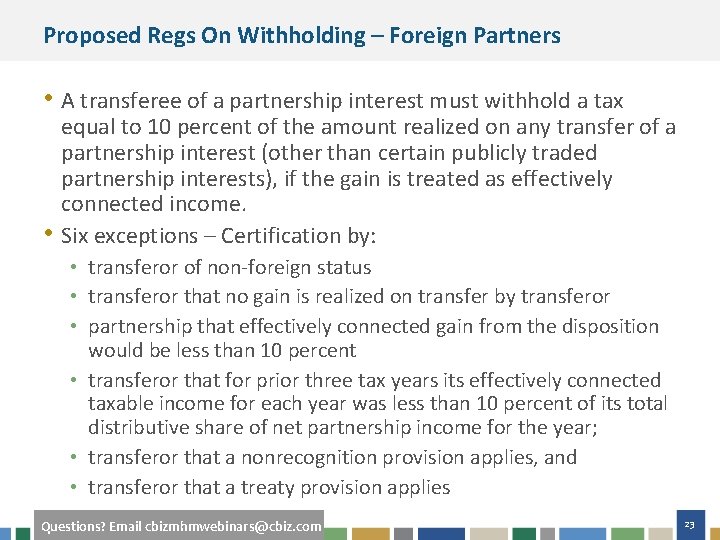 Proposed Regs On Withholding – Foreign Partners • A transferee of a partnership interest