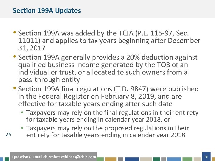 Section 199 A Updates • Section 199 A was added by the TCJA (P.