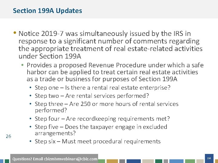 Section 199 A Updates • Notice 2019 -7 was simultaneously issued by the IRS