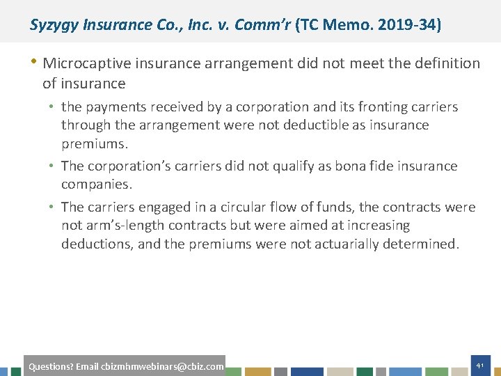 Syzygy Insurance Co. , Inc. v. Comm’r (TC Memo. 2019 -34) • Microcaptive insurance