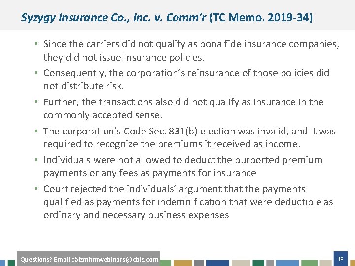 Syzygy Insurance Co. , Inc. v. Comm’r (TC Memo. 2019 -34) • Since the