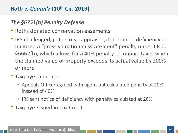 Roth v. Comm’r (10 th Cir. 2019) The § 6751(b) Penalty Defense • Roths