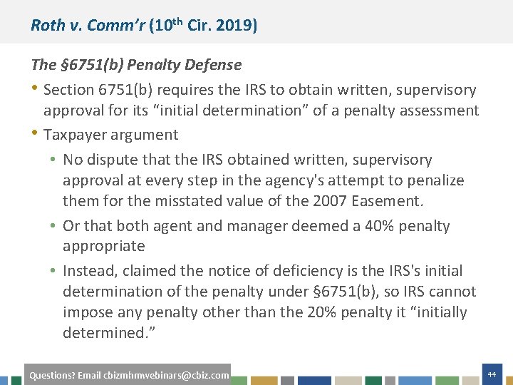 Roth v. Comm’r (10 th Cir. 2019) The § 6751(b) Penalty Defense • Section