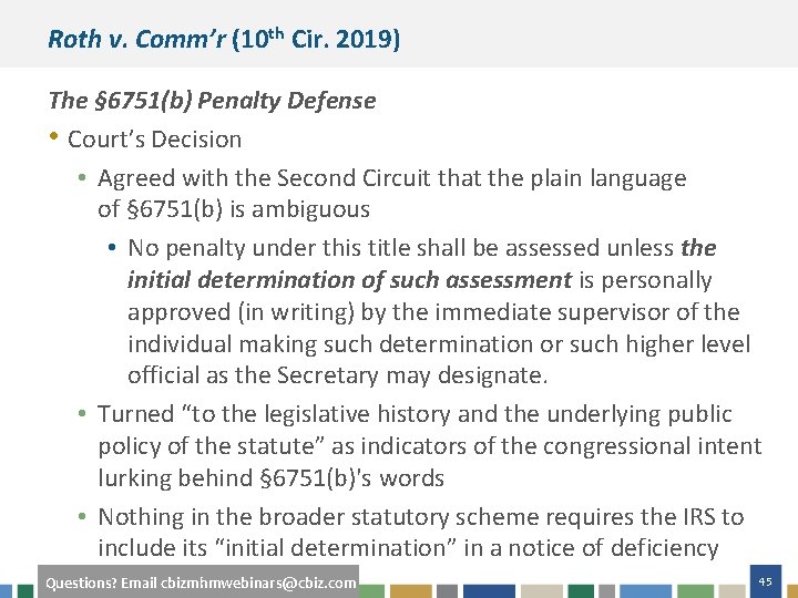 Roth v. Comm’r (10 th Cir. 2019) The § 6751(b) Penalty Defense • Court’s