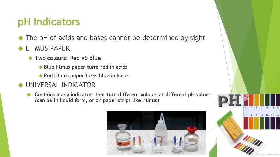 p. H Indicators The p. H of acids and bases cannot be determined by