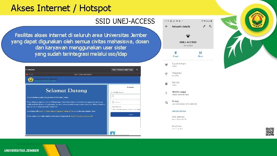 Akses Internet / Hotspot SSID UNEJ-ACCESS Fasilitas akses internet di seluruh area Universitas Jember