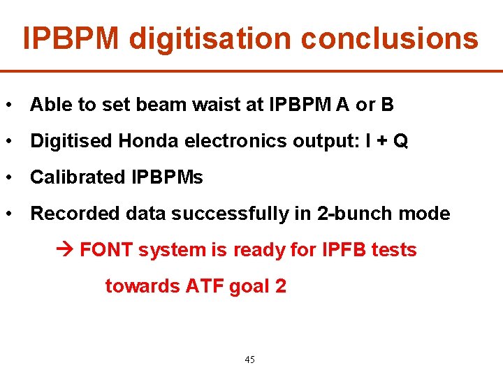IPBPM digitisation conclusions • Able to set beam waist at IPBPM A or B