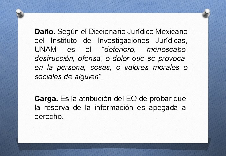 Daño. Según el Diccionario Jurídico Mexicano del Instituto de Investigaciones Jurídicas, UNAM es el