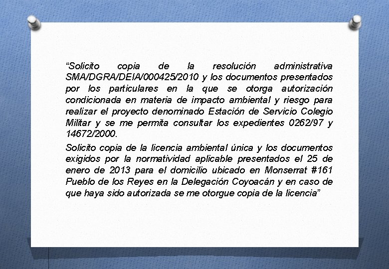 “Solicito copia de la resolución administrativa SMA/DGRA/DEIA/000425/2010 y los documentos presentados por los particulares