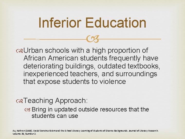 Inferior Education Urban schools with a high proportion of African American students frequently have