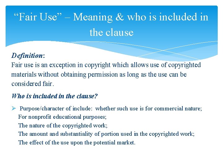 “Fair Use” – Meaning & who is included in the clause Definition: Fair use