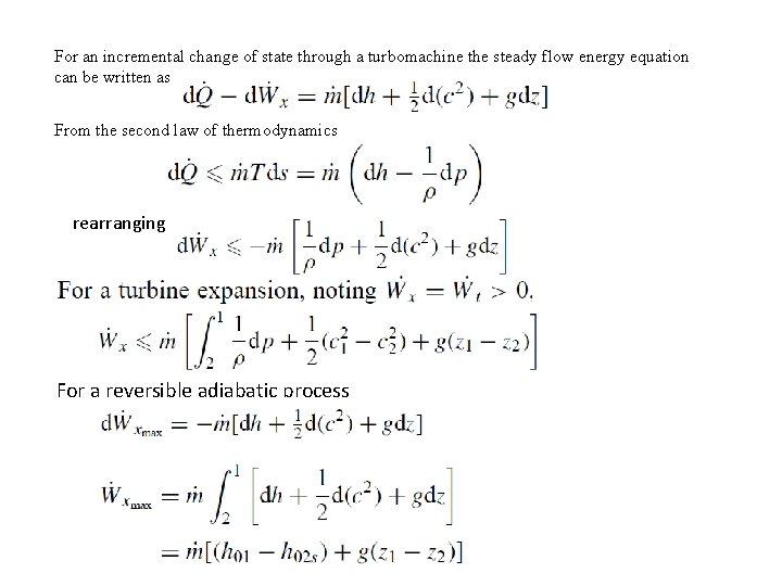 For an incremental change of state through a turbomachine the steady flow energy equation