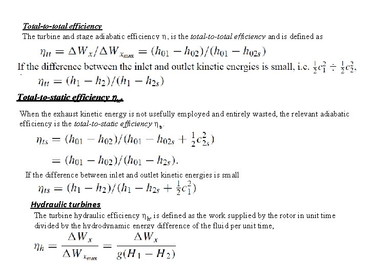 Total-to-total efficiency The turbine and stage adiabatic efficiency , is the total-to-total efficiency and