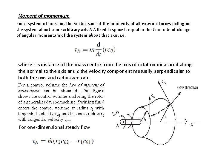 Moment of momentum For a system of mass m, the vector sum of the