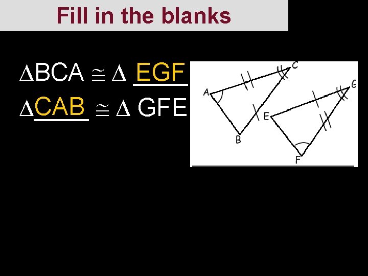 Fill in the blanks BCA ____ EGF CAB GFE ____ 