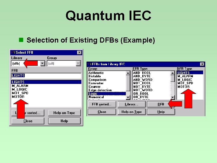 Quantum IEC n Selection of Existing DFBs (Example) Quantum IEC n Selection of Existing DFBs (Example)