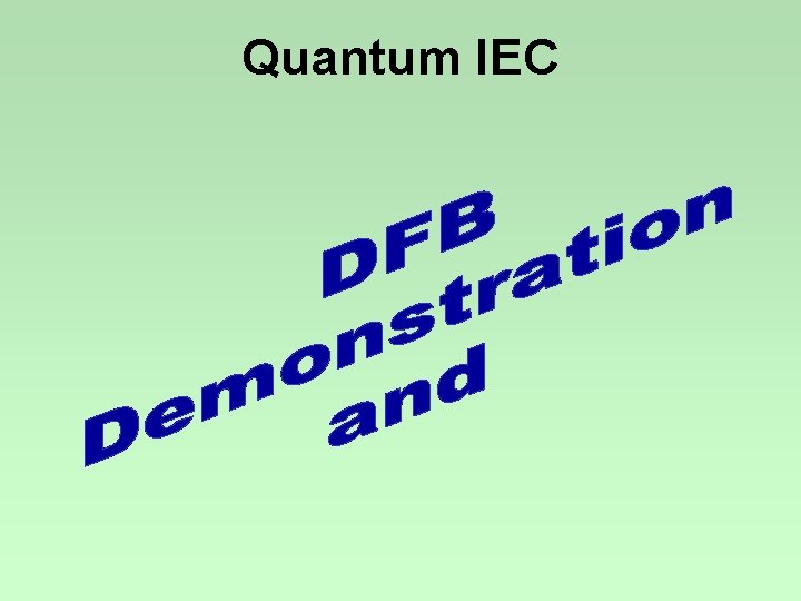 Quantum IEC Quantum IEC