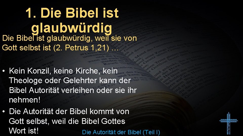 1. Die Bibel ist glaubwürdig, weil sie von Gott selbst ist (2. Petrus 1,