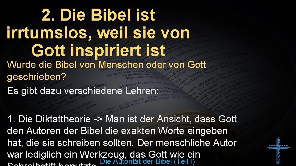 2. Die Bibel ist irrtumslos, weil sie von Gott inspiriert ist Wurde die Bibel