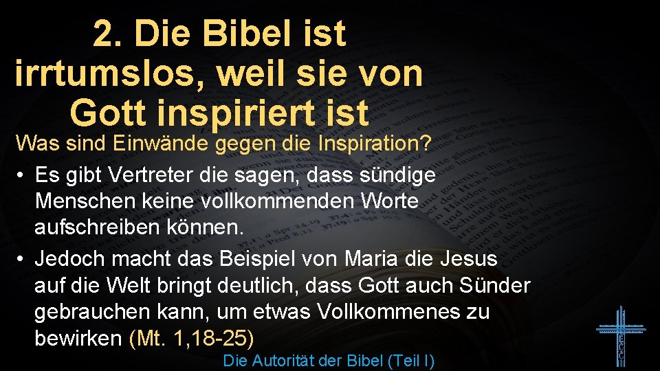 2. Die Bibel ist irrtumslos, weil sie von Gott inspiriert ist Was sind Einwände