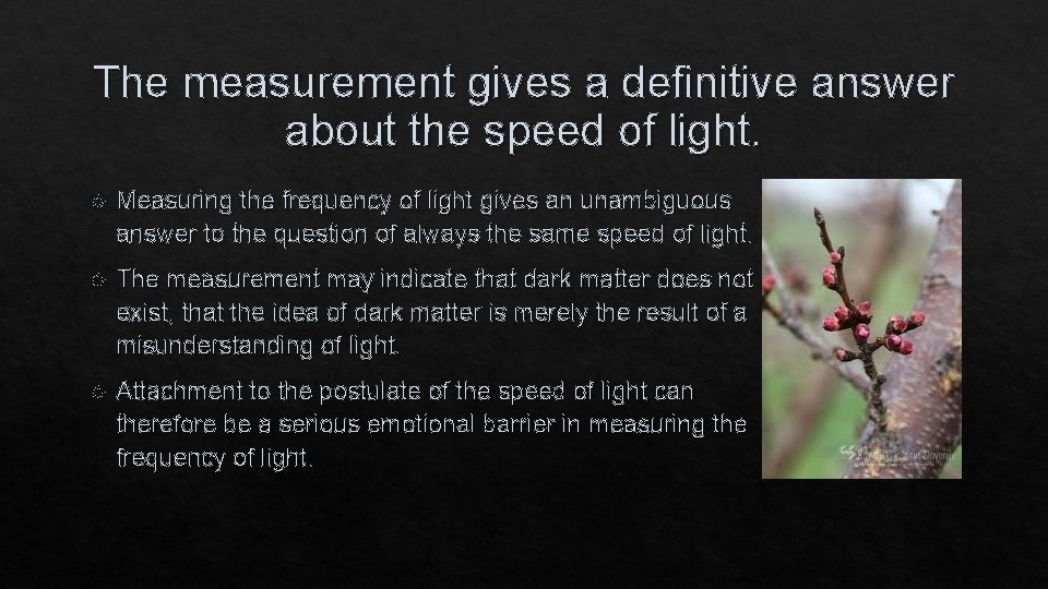 The measurement gives a definitive answer about the speed of light. Measuring the frequency