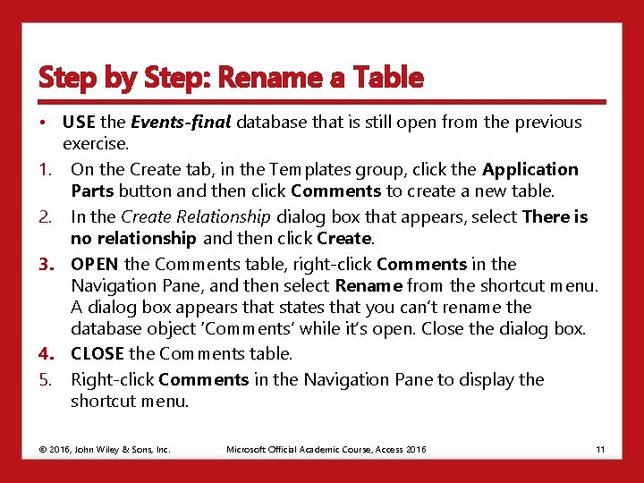 Step by Step: Rename a Table • USE the Events-final database that is still