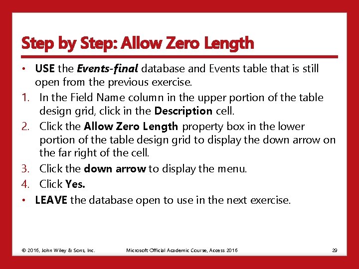Step by Step: Allow Zero Length • USE the Events-final database and Events table