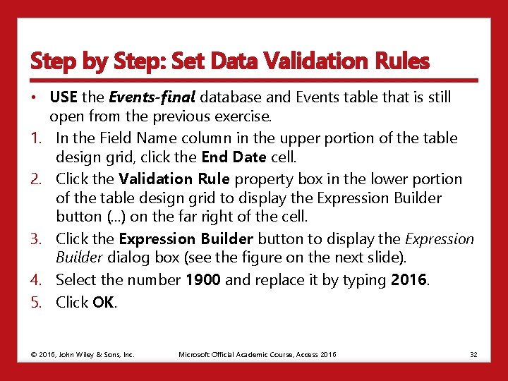 Step by Step: Set Data Validation Rules • USE the Events-final database and Events