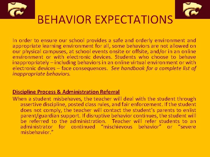 BEHAVIOR EXPECTATIONS In order to ensure our school provides a safe and orderly environment