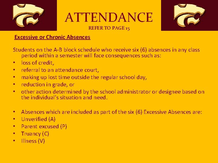 ATTENDANCE REFER TO PAGE 15 Excessive or Chronic Absences Students on the A‐B block