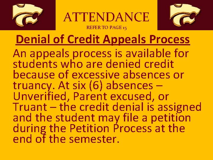 ATTENDANCE REFER TO PAGE 15 Denial of Credit Appeals Process An appeals process is