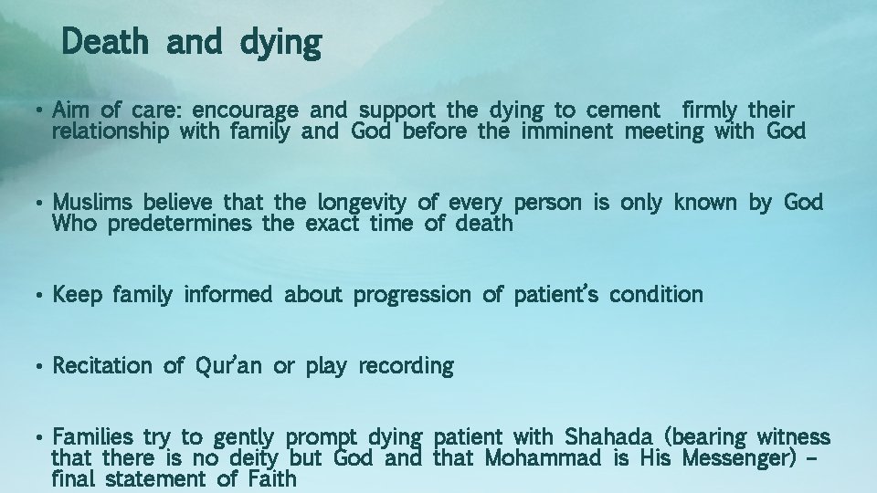 Death and dying • Aim of care: encourage and support the dying to cement