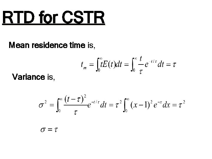 RTD for CSTR Mean residence time is, Variance is, RTD for CSTR Mean residence time is, Variance is,