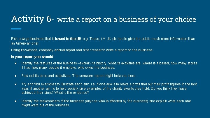 Activity 6 - write a report on a business of your choice Pick a