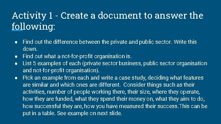 Activity 1 - Create a document to answer the following: ● Find out the
