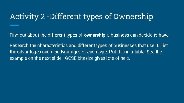 Activity 2 -Different types of Ownership Find out about the different types of ownership