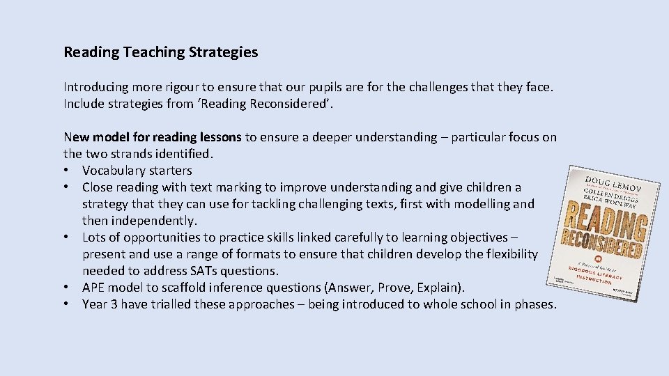 Reading Teaching Strategies Introducing more rigour to ensure that our pupils are for the