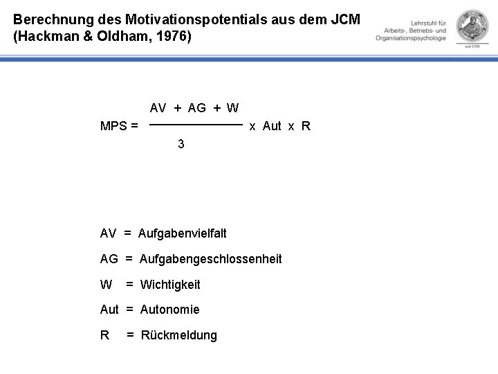 Berechnung des Motivationspotentials aus dem JCM (Hackman & Oldham, 1976) AV + AG +