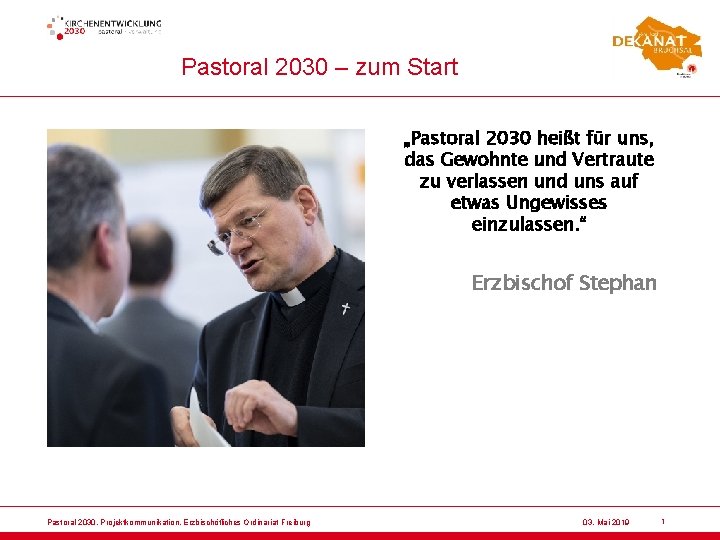 Pastoral 2030 – zum Start „Pastoral 2030 heißt für uns, das Gewohnte und Vertraute