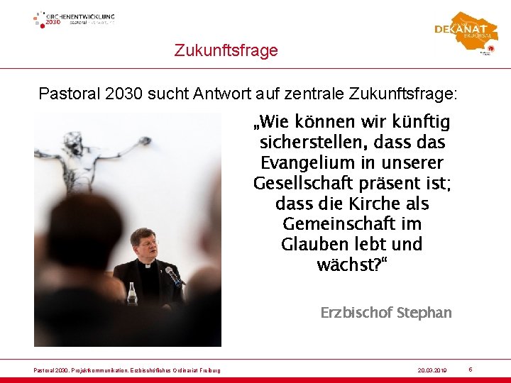 Zukunftsfrage Pastoral 2030 sucht Antwort auf zentrale Zukunftsfrage: „Wie können wir künftig sicherstellen, dass