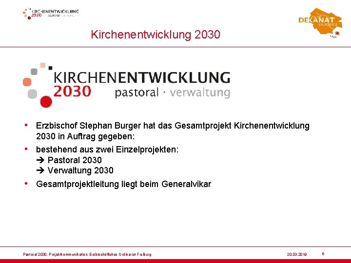 Kirchenentwicklung 2030 • • • Erzbischof Stephan Burger hat das Gesamtprojekt Kirchenentwicklung 2030 in