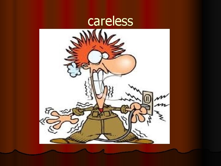 careless 