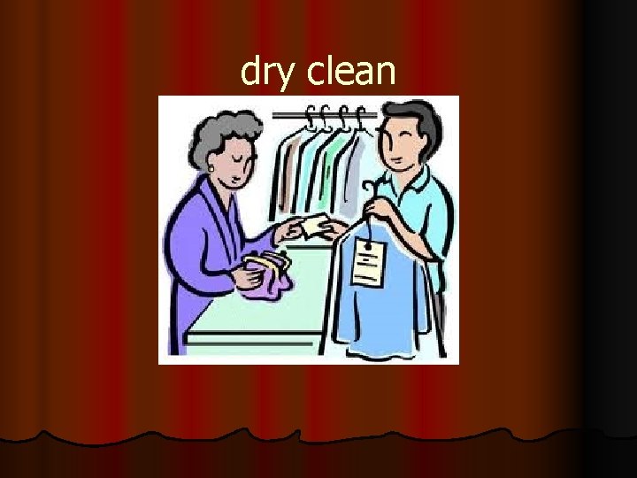 dry clean 