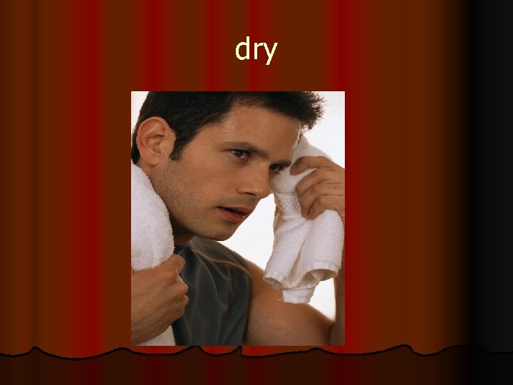 dry 